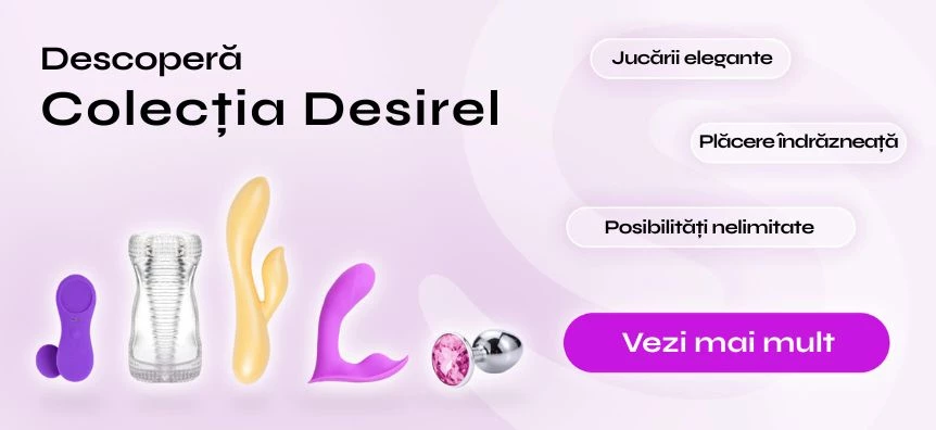 Îți prezentăm jucăriile sexuale Desirel | Sex shop România Desirel.ro