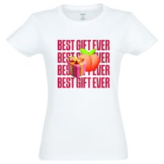 Best Gift Ever - tricou damă - alb